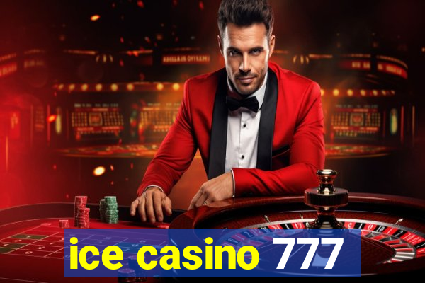 ice casino 777